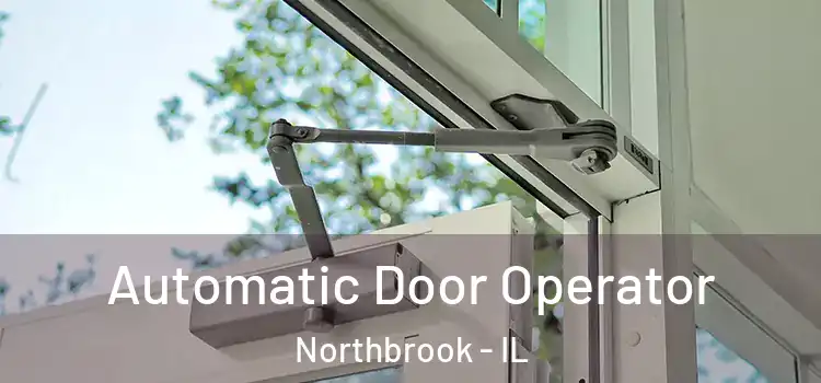  Automatic Door Operator Northbrook - IL