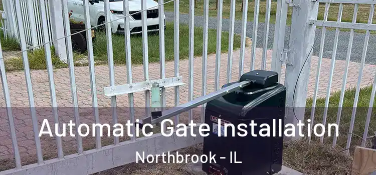  Automatic Gate Installation Northbrook - IL