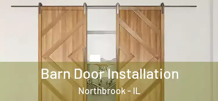 Barn Door Installation Northbrook - IL