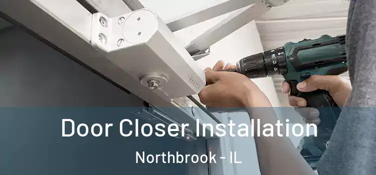 Door Closer Installation Northbrook - IL