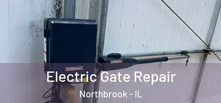 Electric Gate Repair Northbrook - IL