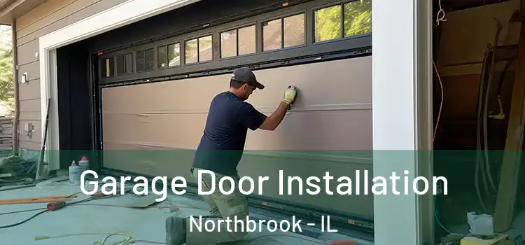  Garage Door Installation Northbrook - IL