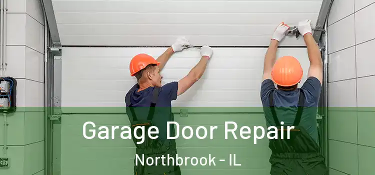  Garage Door Repair Northbrook - IL