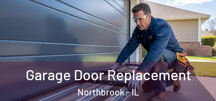  Garage Door Replacement Northbrook - IL
