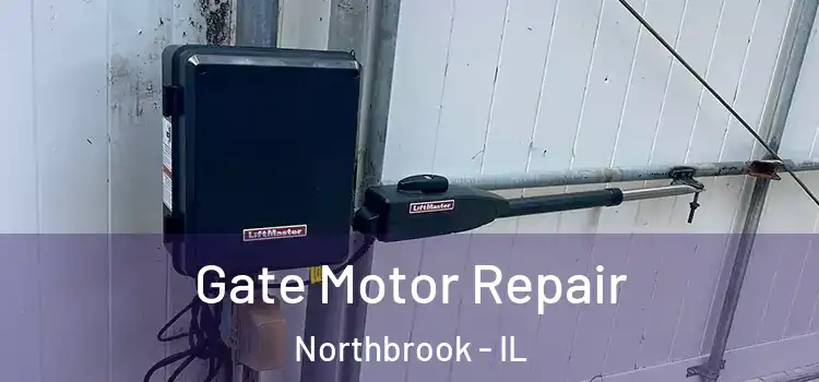 Gate Motor Repair Northbrook - IL