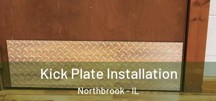 Kick Plate Installation Northbrook - IL