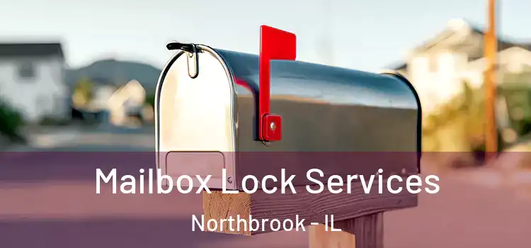  Mailbox Lock Services Northbrook - IL