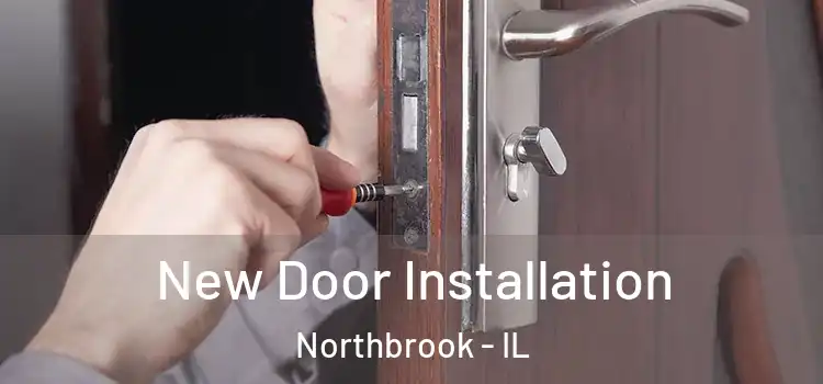 New Door Installation Northbrook - IL