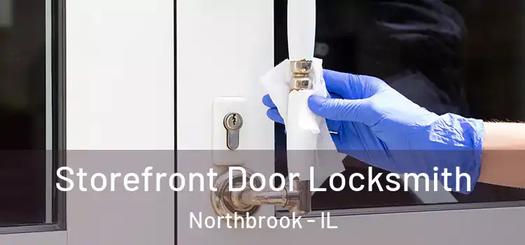 Storefront Door Locksmith Northbrook - IL
